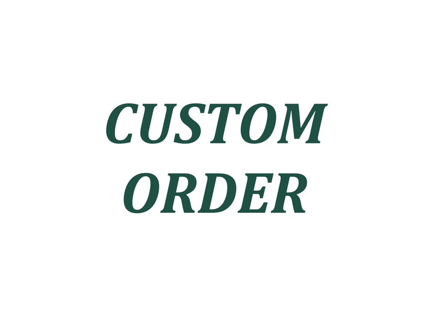 Custom Order for 	RANDALL STIGER